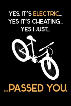 Yes Its Electric E-Bike: Notebook I Notizbuch I Calepin I Taccuino I Cuaderno I Caderno I Notitieblok I Notatnik I 6x9 I A5 I 120 Pages I Dot Grid I ... I Teacher I Students I Writing I Drawing I