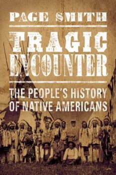 Paperback Tragic Encounters: A People's History of Native Americans Book