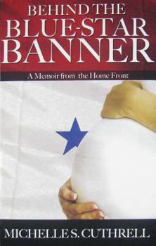 Paperback Behind the Blue-Star Banner: A Memoir from the Home Front Book