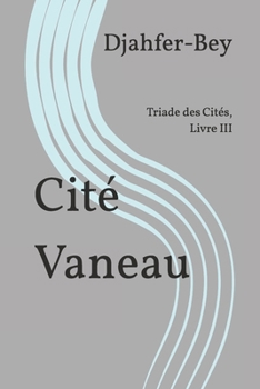 Paperback Cité Vaneau: Triade des Cités, Livre III [French] Book