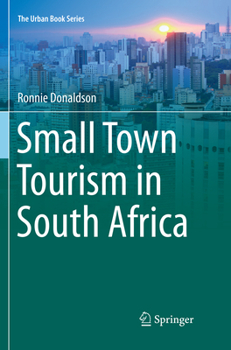 Small Town Tourism in South Africa - Book  of the Urban Book Series