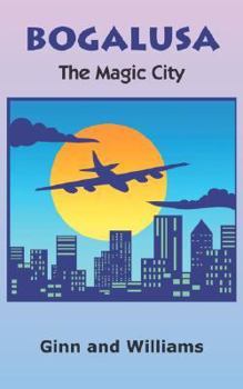 Bogalusa: The Magic City