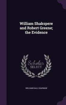 Hardcover William Shakspere and Robert Greene; the Evidence Book