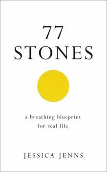 Paperback 77 Stones: A Breathing Blueprint for Real Life Book
