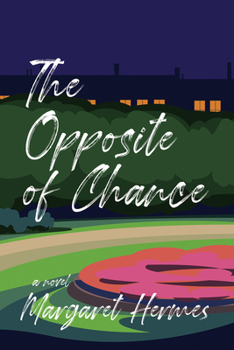 Hardcover The Opposite of Chance Book
