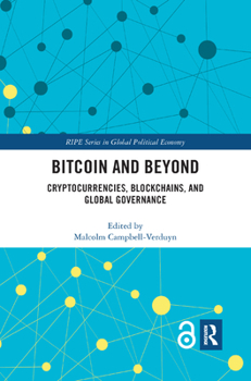 Paperback Bitcoin and Beyond: Cryptocurrencies, Blockchains, and Global Governance Book