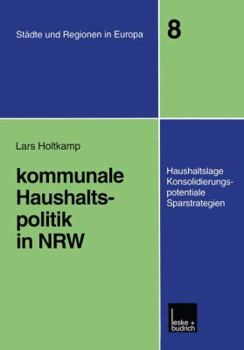 Paperback Kommunale Haushaltspolitik in Nrw: Haushaltslage, Konsolidierungspotenziale, Sparstrategien [German] Book