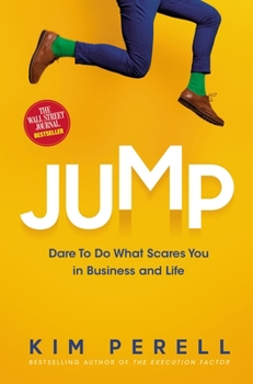 Hardcover Jump: Dare to Do What Scares You in Business and Life Book