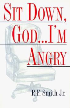 Mass Market Paperback Sit Down God... I'm Angry Book