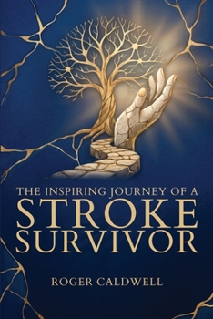 Paperback The Inspiring Journey Of A Stroke Survivor Book