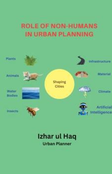 Paperback Role of Non-Humans in Urban Planning Book