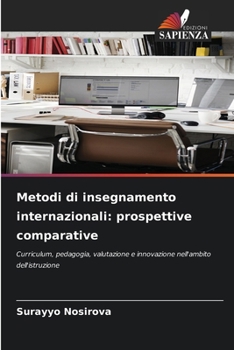 Metodi di insegnamento internazionali: prospettive comparative (Italian Edition)