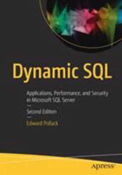 Paperback Dynamic SQL: Applications, Performance, and Security in Microsoft SQL Server Book