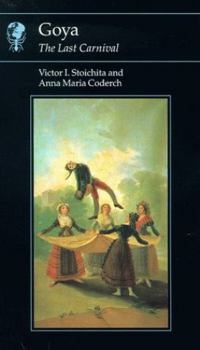 Paperback Goya: The Last Carnival Book