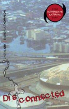 Paperback Disconnected: A True Hurricane Katrina Story Book