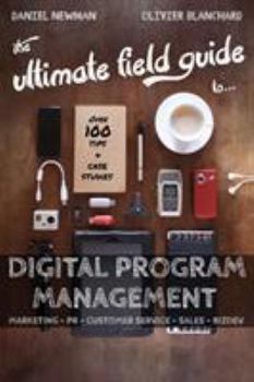 Paperback The Ultimate Field Guide to Digital Program Management Book