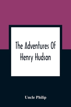 Paperback The Adventures Of Henry Hudson Book