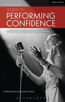 Paperback Secrets of Performing Confidence: For musicians, singers, actors and dancers Book