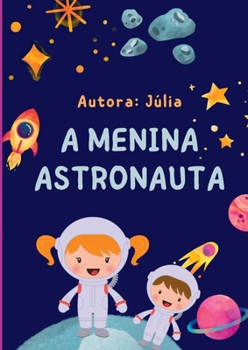 Paperback A Menina Astronauta [Portuguese] Book