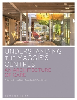 Hardcover Understanding the Maggie's Centres: An Architecture of Care Book