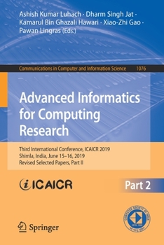 Paperback Advanced Informatics for Computing Research: Third International Conference, Icaicr 2019, Shimla, India, June 15-16, 2019, Revised Selected Papers, Pa Book