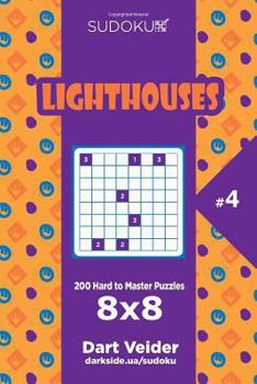 Paperback Sudoku Lighthouses - 200 Hard to Master Puzzles 8x8 (Volume 4) Book