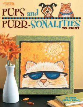 Hardcover Pups and Purr-Sonalities to Paint (Leisure Arts #22645) Book