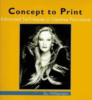 Paperback Concept to Print: Advanced Techniques in Creative Portraiture Book