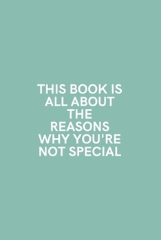 Paperback This Book is All About The Reasons Why You're Not Special: Medium Lined Notebook/Journal for Work, School, and Home Funny Mint Green Book