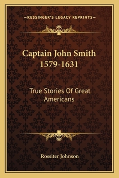 Paperback Captain John Smith 1579-1631: True Stories Of Great Americans Book