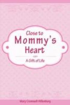 Paperback Close to Mommy's Heart Book