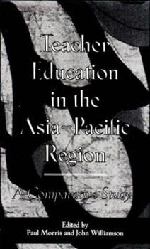 Hardcover Teacher Education in the Asia-Pacific Region: A Comparative Study Book