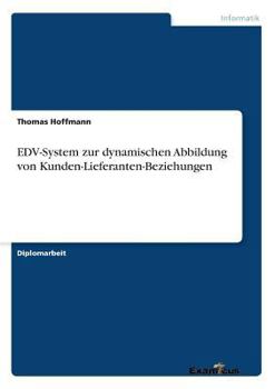 Paperback EDV-System zur dynamischen Abbildung von Kunden-Lieferanten-Beziehungen [German] Book