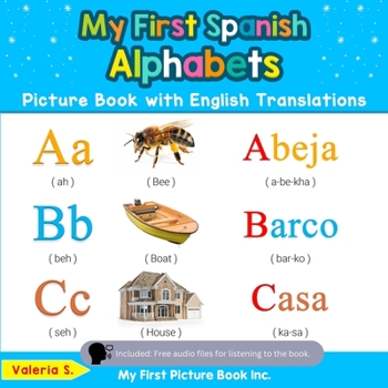 Paperback My First Spanish Alphabets Picture Book with English Translations: Bilingual Early Learning & Easy Teaching Spanish Books for Kids Book