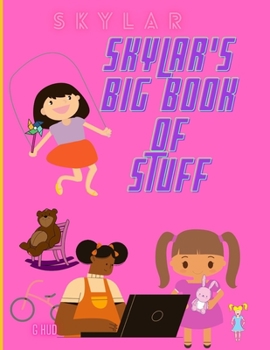 Paperback Skylar's Big Book of Stuff Book