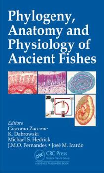 Hardcover Phylogeny, Anatomy and Physiology of Ancient Fishes Book