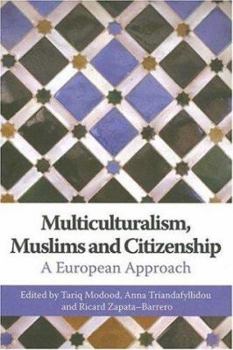 Paperback Multiculturalism, Muslims and Citizenship: A European Approach Book