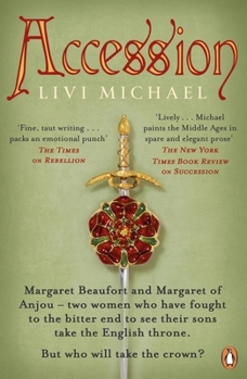 Accession - Book #3 of the Margaret Beaufort and Margaret of Anjou