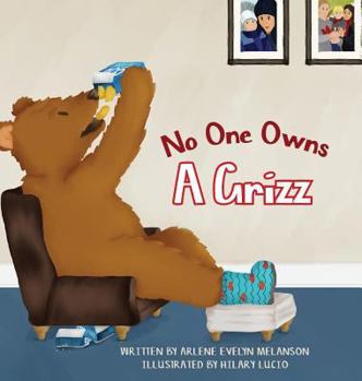 Hardcover No One Owns A Grizz Book