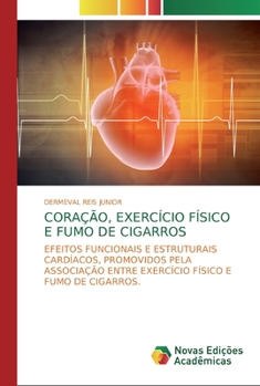 Paperback Coração, Exercício físico e fumo de cigarros [Portuguese] Book