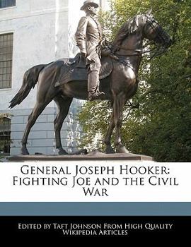 Paperback General Joseph Hooker: Fighting Joe and the Civil War Book