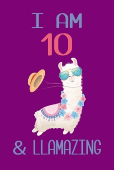 Paperback I am 10 and Llamazing: Llama Sketchbook for for 10 Year Old Girls Book