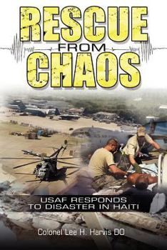 Paperback Rescue from Chaos: USAF Responds to Disaster in Haiti Book