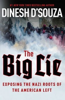 Hardcover The Big Lie: Exposing the Nazi Roots of the American Left Book