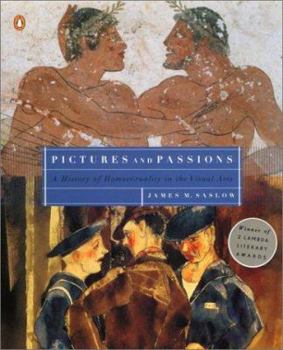 Paperback Pictures and Passions: A History of Homosexuality in the Visual Arts Book