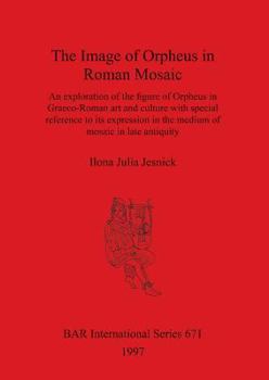 Paperback The Image of Orpheus in Roman Mosaic Book