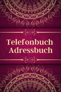 Telefonbuch Adressbuch: Telefon & Adressbuch mit A-Z Register. (Adressen, Telefonnummern, Mailadressen, Geburtstag von Freunden und Bekannten) Adressbuch Klein. (German Edition)