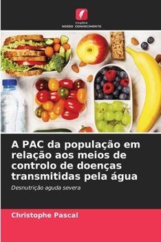 Paperback A PAC da população em relação aos meios de controlo de doenças transmitidas pela água [Portuguese] Book