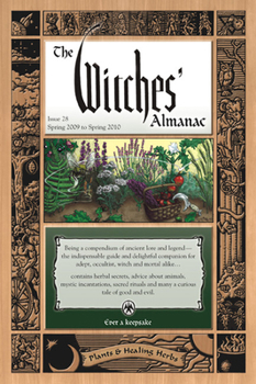 Paperback The Witches Almanac: Issue 28, Spring 2009 to Spring 2010: Plants & Healing Herbs Book
