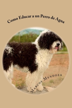 Paperback Como Educar a un Perro de Agua [Spanish] Book